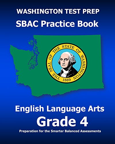 WASHINGTON TEST PREP SBAC Practice Book English Language Arts Grade 4