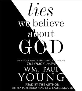 Lies We Believe about God 