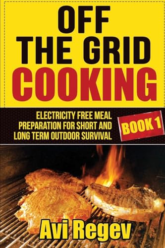Off the Grid Cooking