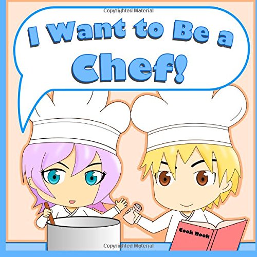 I Want to Be a Chef!