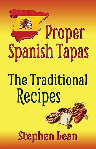 Proper Spanish Tapas - The Traditional Recipes