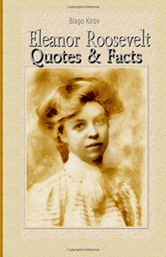 Eleanor Roosevelt: Quotes and Facts