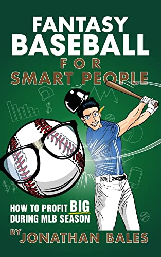 Fantasy Baseball for Smart People