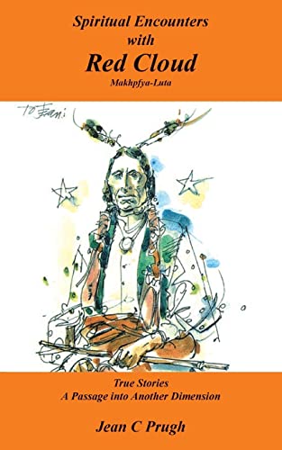 Spiritual Encounters with Red Cloud