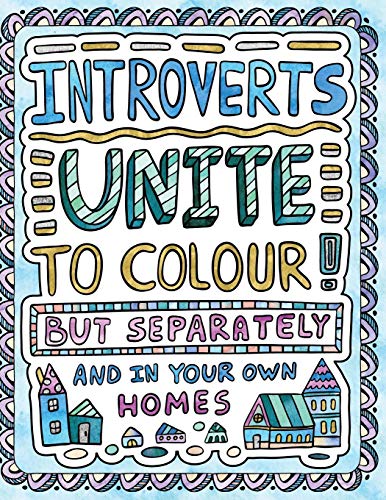 Introverts Unite to Colour! But Separately and In Your Own Homes