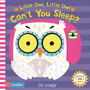 Little Owl, Little Owl Can't You Sleep? 