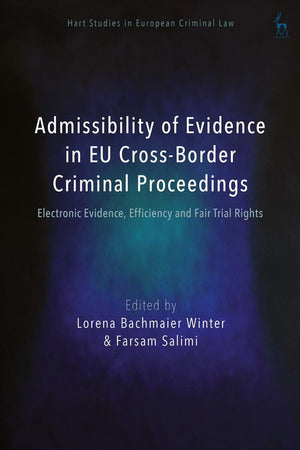 Admissibility of Evidence in EU Cross-Border Criminal Proceedings