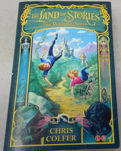 The Land of Stories: The Wishing Spell by Chris Colfer
