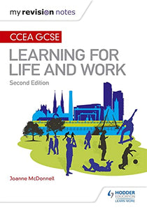 My Revision Notes: CCEA GCSE Learning for Life and Work: Second Edition 