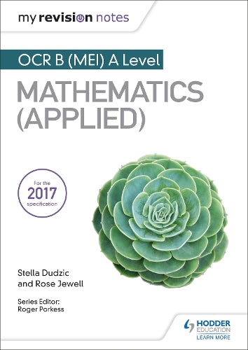 My Revision Notes: OCR B (MEI) A Level Mathematics (Applied)