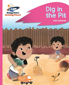 Reading Planet - Dig in the Pit - Pink A: Rocket Phonics 