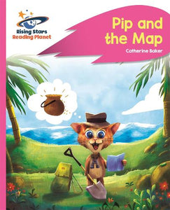 Reading Planet - Pip and the Map - Pink A: Rocket Phonics 