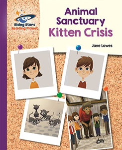 Reading Planet - Animal Sanctuary Kitten Crisis - Purple: Galaxy 