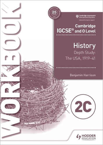 Cambridge IGCSE and O Level History Workbook 2C - Depth study:  The United States, 191941