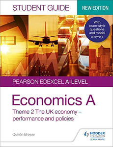 Pearson Edexcel A-level Economics A Student Guide: Theme 2 The UK economy  performance and policies 