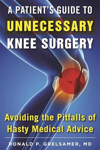 A Patient's Guide to Unnecessary Knee Surgery