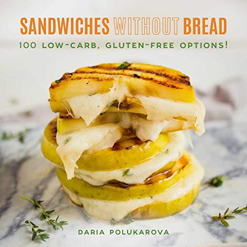 Sandwiches Without Bread