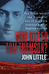 Who Killed Tom Thomson? 