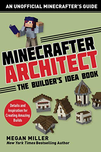 Minecrafter Architect: The Builder's Idea Book