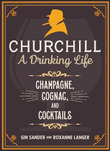 Churchill: A Drinking Life
