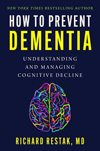 How to Prevent Dementia: Understanding and Managing Cognitive Decline 
