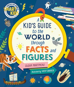 Kid's Guide to the World Through Facts and Figures 
