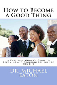 How to Become a Good Thing 