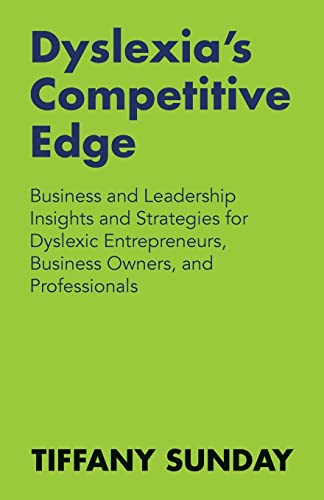 Dyslexia's Competitive Edge