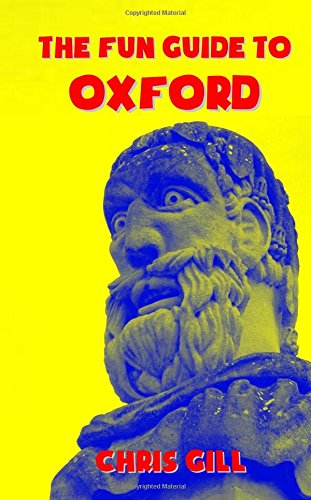 The Fun Guide to Oxford: DELUXE COLOUR EDITION (The Fun Guides)