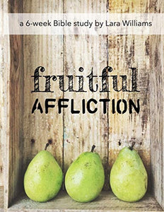 Fruitful Affliction 