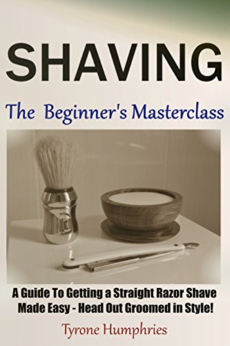 Shaving - The Beginner's Masterclass