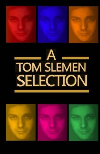 A Tom Slemen Selection