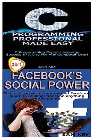 C Programming Professional Made Easy & Facebook Social Power