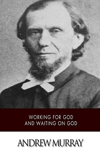 Working for God and Waiting on God