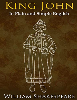 King John In Plain and Simple English