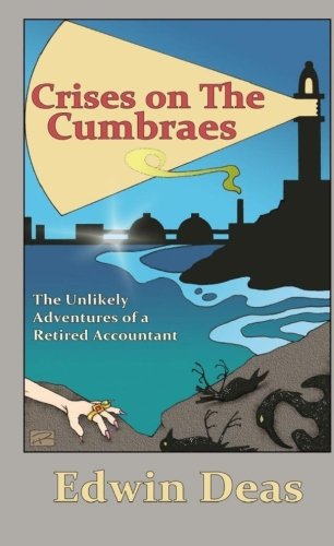 Crises on The Cumbraes: The Unlikely Adventures of a Retired Accountant