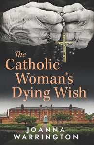 The Catholic Woman's Dying Wish 