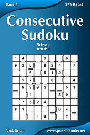 Consecutive Sudoku - Schwer - Band 4 - 276 Rätsel