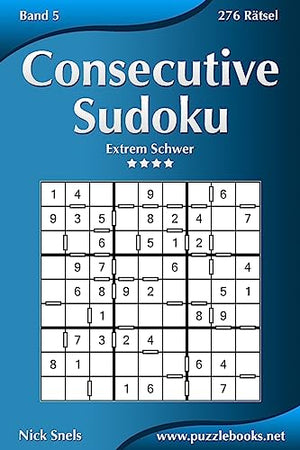 Consecutive Sudoku - Extrem Schwer - Band 5 - 276 Rätsel