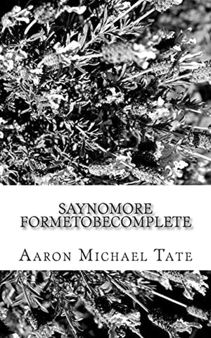 Saynomore Formetobecomplete