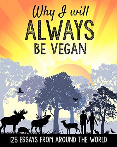 Why I will ALWAYS be vegan