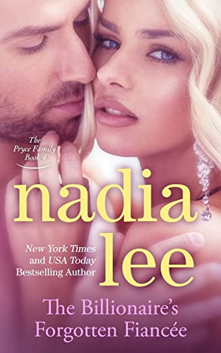 The Billionaire's Forgotten Fiancee (The Pryce Family Book 4)