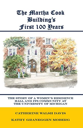 The Martha Cook Building's First 100 Years