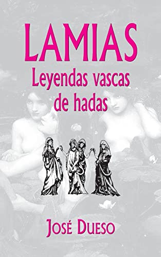 Lamias. Leyendas vascas de hadas