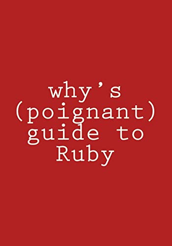 why's (poignant) guide to Ruby