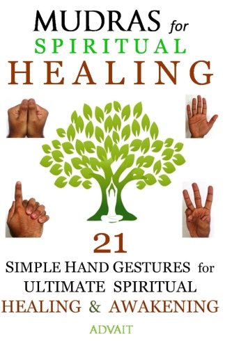 Mudras for Spiritual Healing  Simple Hand Gestures for Ultimate Spiritual Healing  Awakening
