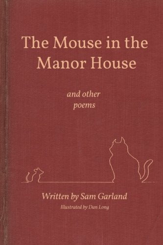 The Mouse in the Manor House (and other poems)