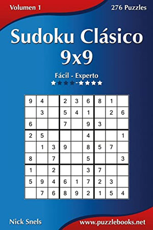Sudoku Clásico 9x9 - De Fácil a Experto - Volumen 1 - 276 Puzzles
