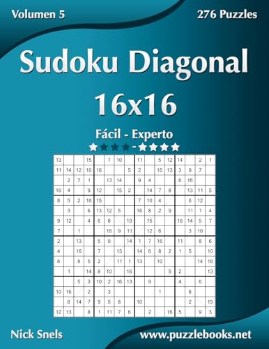 Sudoku Diagonal 16x16 - De Facil a Experto - Volumen 5 - 276 Puzzles