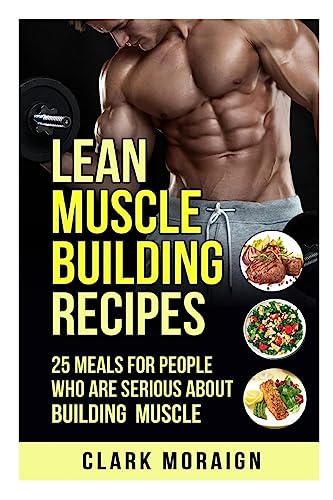 Lean Muscle Building Recipes
